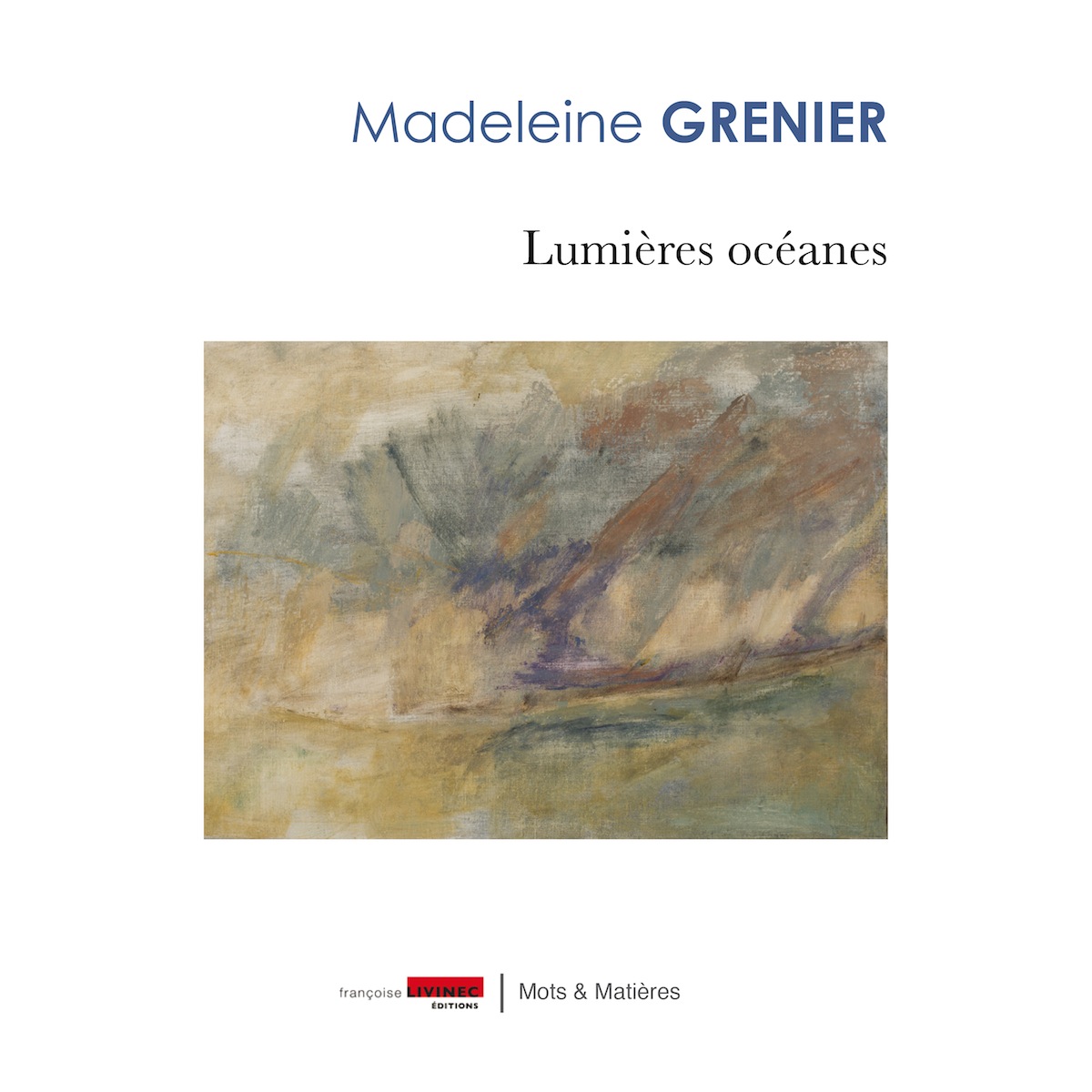 , Madeleine Grenier - Lumires ocanes