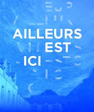 Ailleurs est ici